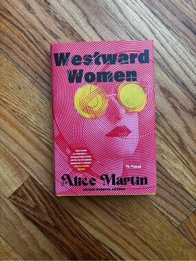 Westward Women by Alice Martin Hardcover